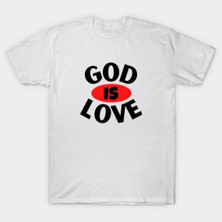 God Is Love | Christian Typography T-Shirt